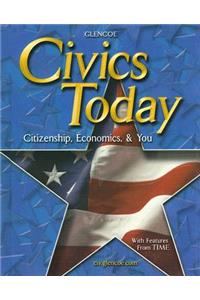 Civics Today: Citizenship, Economics, and You, Student Edition