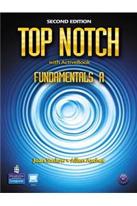 Top Notch Fundamentals a Split: Student Book with Activebook and Workbook