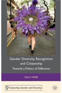 Gender Diversity, Recognition and Citizenship