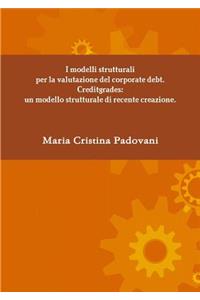 I modelli strutturali per la valutazione del corporate debt. Creditgrades