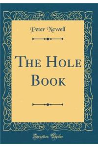 The Hole Book (Classic Reprint)