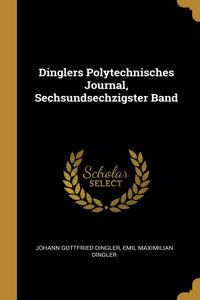 Dinglers Polytechnisches Journal, Sechsundsechzigster Band