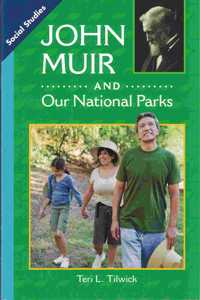 Social Studies 2013 Leveled Reader Grade 2 Chapter 3 Advanced-Level: John Muir and Our National Parks