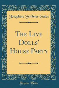 The Live Dolls' House Party (Classic Reprint)