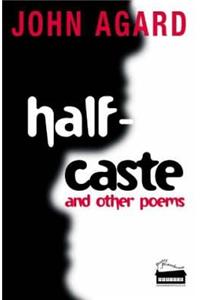 Half-Caste and Other Poems