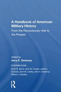 Handbook Of American Military History