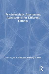 Psychoanalytic Assessment Applications for Different Settings