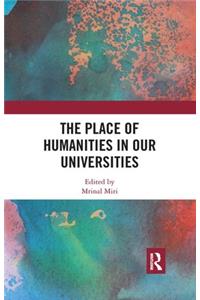 The Place of Humanities in Our Universities