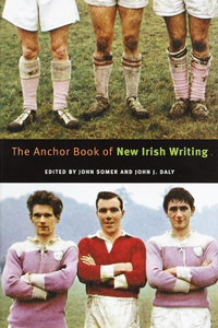 Anchor Book of New Irish Writing