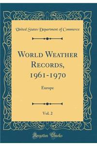 World Weather Records, 1961-1970, Vol. 2: Europe (Classic Reprint)