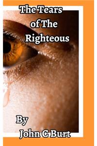 The Tears of The Righteous.