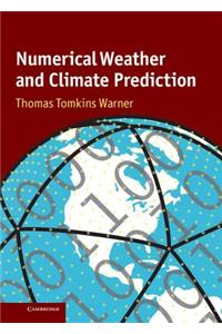 Numerical Weather and Climate Prediction