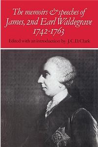 Memoirs and Speeches of James, 2nd Earl Waldegrave 1742-1763