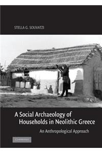 A Social Archaeology of Households in Neolithic Greece