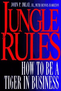 Jungle Rules: 2How to Be a Tiger in Business