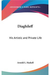 Diaghileff: His Artistic and Private Life
