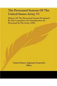 Personnel System Of The United States Army V1