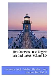 The American and English Railroad Cases, Volume LIX