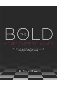 The Bold Moves Career Planner