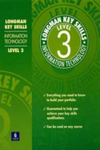 Longman Key Skills: Information Technology Level 3