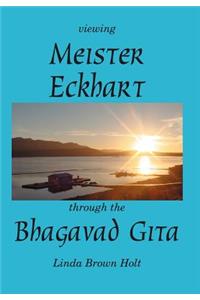 Viewing Meister Eckhart Through the Bhagavad Gita
