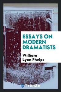 Essays on Modern Dramatists,