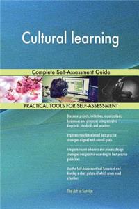 Cultural learning Complete Self-Assessment Guide