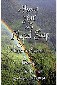 Heaven, Hell and Magical Soup