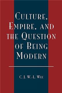 Culture, Empire, and the Question of Being Modern