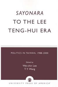 Sayonara to the Lee Teng-hui Era
