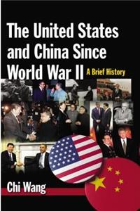 United States and China Since World War II: A Brief History