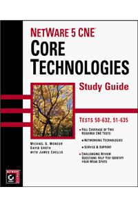NetWare 5 CNE - Core Technologies SG (Paper Only) (Cne 5 Study Guide)