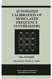 Automated Calibration of Modulated Frequency Synthesizers