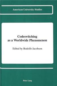 Codeswitching as a Worldwide Phenomenon