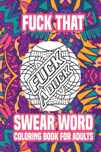 Fuck That - Swear Word Coloring Book for Adults