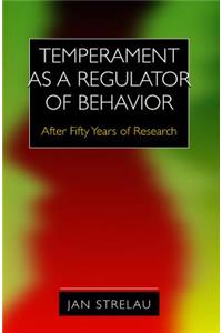 Temperament as a Regulator of Behavior