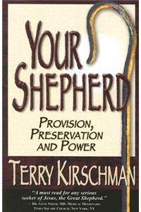 Your Shepherd: Provision, Preservation and Power