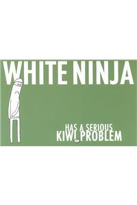 White Ninja Has a Serious Kiwi Problem