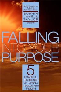 Falling Into Your Purpose