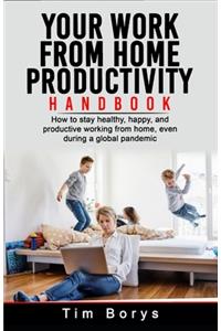 Your Work from Home Productivity Handbook