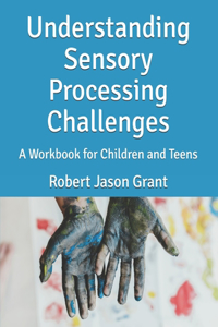 Understanding Sensory Processing Challenges