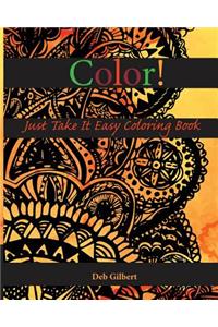 Color! Just Take It Easy Coloring Book