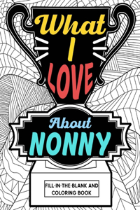 What I Love About Nonny Coloring Book