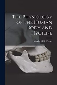 Physiology of the Human Body and Hygiene