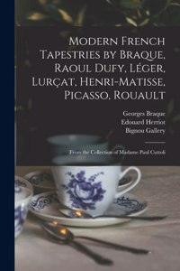 Modern French Tapestries by Braque, Raoul Dufy, Léger, Lurçat, Henri-Matisse, Picasso, Rouault