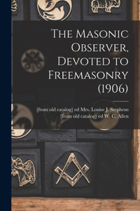 Masonic Observer, Devoted to Freemasonry (1906)