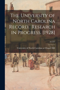 University of North Carolina Record. Research in Progress. [1928]; no.257