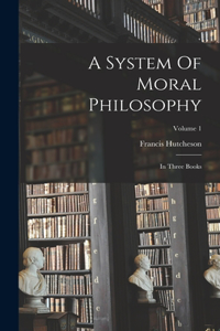 System Of Moral Philosophy