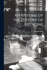 Epitome of the History of Medicine