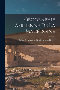 Géographie Ancienne de la Macédoine